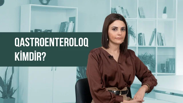 Videonun örtük şəkli: Qastroenteroloq kimdir?