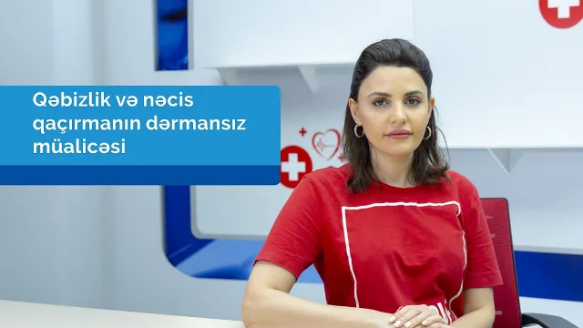 Videonun örtük şəkli: Qəbizlik və nəcis qaçırmanın dərmansız müalicəsi